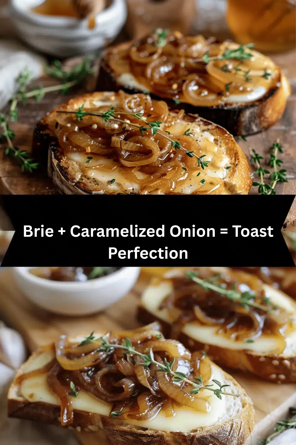 caramelized onion and Brie toast recipe