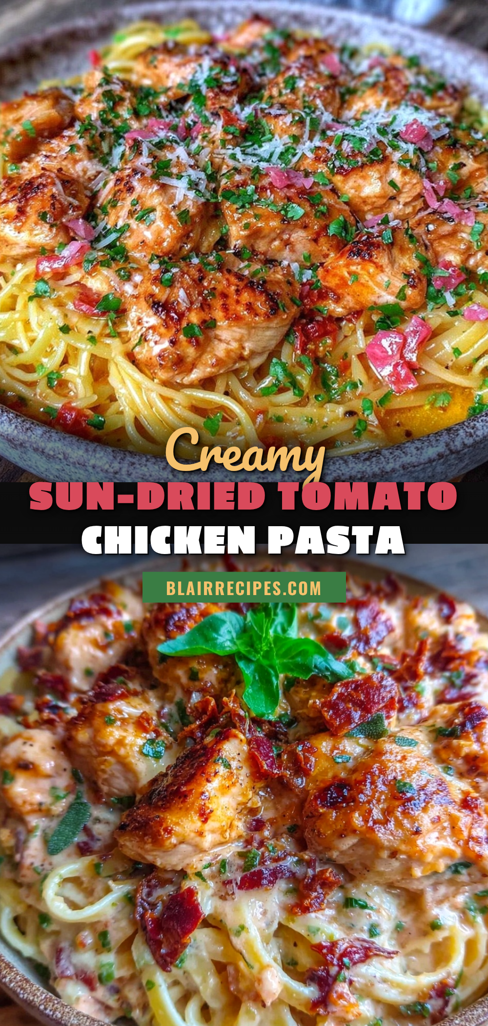 creamy sun-dried tomato chicken pasta recipe